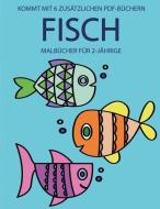 Malbücher für 2-Jährige (Fisch): Dieses Buch enthält 40 farbige Seiten mit extra dicken Linien, mit denen die Frustratio di Geert Müller edito da COLORING PAGES