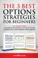 The 3 Best Options Strategies For Beginners di Freeman Publications edito da Freeman Publications Limited