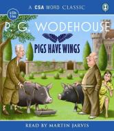 Pigs Have Wings di P. G. Wodehouse edito da Canongate Books Ltd