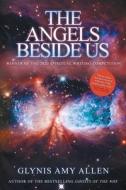 The Angels Beside Us di Glynis Amy Allen edito da Local Legend