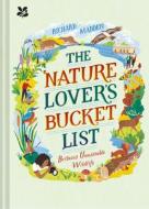 The Nature Lover's Bucket List di Richard Madden edito da Pavilion Books Group Ltd.