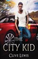 The City Kid di Clive Lewis edito da Dernier Publishing