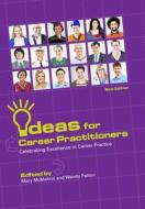 Ideas for Career Practitioners di Mary Mcmahon, Wendy Patton edito da Australian Academic Press