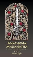 Anathema Maranatha di Martin Duffy edito da THREE HANDS PR
