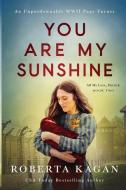 You Are My Sunshine di Roberta Kagan edito da RITTENHOUSE BOOK DISTRIBUTORS