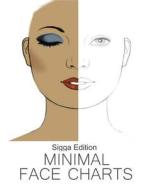 Minimal Face Charts Sigga Edition di Sarie Smith edito da Createspace Independent Publishing Platform