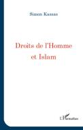 Droits de l'homme et Islam di Simon Kassas edito da Editions L'Harmattan
