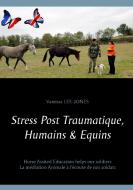Stress Post Traumatique, Humains & Equins di Vanessa Lee-Jones edito da Books on Demand
