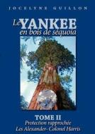 Le Yankee En Bois De S Quoia - Tome 2 di Jocelyne Guillon edito da Books On Demand
