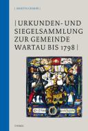 Urkunden- und Siegelsammlung zur Gemeinde Wartau bis 1798 di Martin Graber edito da Chronos Verlag