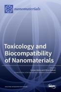 Toxicology and Biocompatibility of Nanomaterials edito da MDPI AG