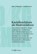Kartellverfahren als Strafverfahren di Andrés Payer, Marc Thommen edito da tredition