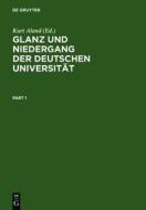 Glanz Und Niedergang Der Deutschen Universitat: 50 Jahre Deutscher Wissenschaftsgeschichte in Briefen an Und Von Hans Lietzmann (1892-1942) edito da Walter de Gruyter
