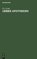 Ueber Apotheken di H. F. Link edito da De Gruyter
