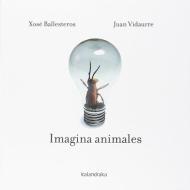 Imagina animales di Xosé Ballesteros, Juan Vidaurre edito da Klett Sprachen GmbH