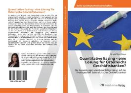 Quantitative Easing - eine Lösung für Österreichs Geschäftsbanken? di Pamina Maria Strauss edito da AV Akademikerverlag