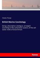 British Marine Conchology di Charles Thorpe edito da hansebooks