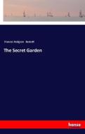 The Secret Garden di Frances Hodgson Burnett edito da hansebooks