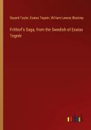 Frithiof's Saga, from the Swedish of Esaias Tegnér di Bayard Taylor, Esaias Tegnér, William Lewery Blackley edito da Outlook Verlag