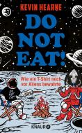 Do not eat! di Kevin Hearne edito da Knaur HC