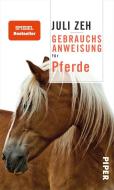 Gebrauchsanweisung für Pferde di Juli Zeh edito da Piper Verlag GmbH