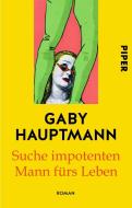 Suche impotenten Mann fürs Leben di Gaby Hauptmann edito da Piper Verlag GmbH