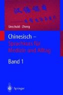 Chinesisch - Sprachkurs Fur Medizin Und Alltag di Paul U. Unschuld, Zheng Jinsheng edito da Springer-verlag Berlin And Heidelberg Gmbh & Co. Kg