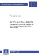 Der Weg zum Neuen Südafrika di Fee Holz-Kemmler edito da Lang, Peter GmbH