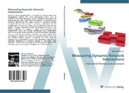 Measuring Dynamic Network Interactions di Ignacio Demarco edito da AV Akademikerverlag
