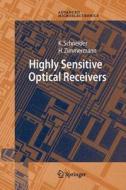 Highly Sensitive Optical Receivers di Kerstin Schneider edito da Springer Berlin Heidelberg