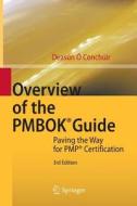 Overview Of The Pmbok Guide di Deasun O Conchuir edito da Springer-verlag Berlin And Heidelberg Gmbh & Co. Kg