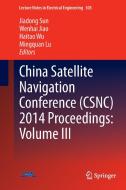 China Satellite Navigation Conference (CSNC) 2014 Proceedings: Volume III edito da Springer Berlin Heidelberg