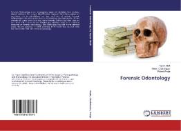 Forensic Odontology di Tapan Modi, Monali Chalishazar, Pritam Panja edito da LAP Lambert Academic Publishing