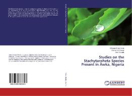 Studies on the Stachytarpheta Species Present in Awka, Nigeria di Chisom Finian Iroka, Clement U Okeke, Alex I Izundu edito da LAP Lambert Academic Publishing