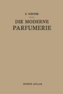 Die Moderne Parfumerie di Fred Winter edito da Springer Vienna