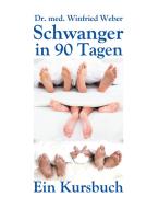 Schwanger in 90 Tagen di Winfried Weber edito da Books on Demand