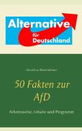 50 Fakten zur AfD di Herold zu Moschdehner edito da Books on Demand