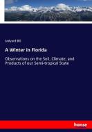 A Winter in Florida di Ledyard Bill edito da hansebooks