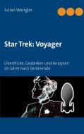 Star Trek: Voyager di Julian Wangler edito da Books on Demand