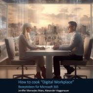 How to cook Digital Workplace di Jeniffer Mercedes Marx, Alexander Voggenauer edito da Books on Demand