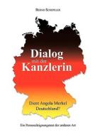 Dialog Mit Der Kanzlerin di Bernd Schepeler