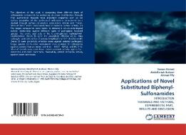 Applications of Novel Substituted Biphenyl-Sulfonamides di Hanan Ahmed, Abdelfattah Badawi, Ahmed Fify edito da LAP Lambert Acad. Publ.