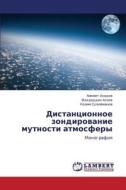 Distantsionnoe Zondirovanie Mutnosti Atmosfery di Asadov Khikmet, Agaev Fakhraddin, Suleymanov Nazim edito da Lap Lambert Academic Publishing