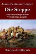 Die Steppe (Die Prärie) (Großdruck) di James Fenimore Cooper edito da Henricus