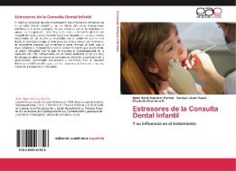 Estresores de la Consulta Dental Infantil di Nidia María Balcázar Partida, Saralyn López Taylor, Elizabeth Alcántara H. edito da EAE