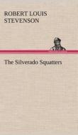 The Silverado Squatters di Robert Louis Stevenson edito da TREDITION CLASSICS