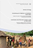 Schulbildung für Mädchen im ländlichen Süden Malis : Analyse der sozialen und ökonomischen Voraussetzungen am Beispiel d di Barbara Schnegg edito da Karlsruher Institut für Technologie