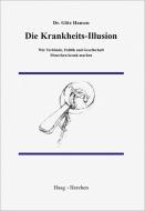 Die Krankheits-Illusion di Götz Hansen edito da Haag + Herchen