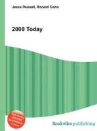 2000 Today edito da Book On Demand Ltd.