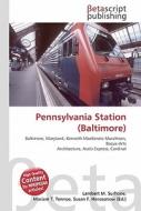 Pennsylvania Station (Baltimore) di Lambert M. Surhone, Miriam T. Timpledon, Susan F. Marseken edito da Betascript Publishing